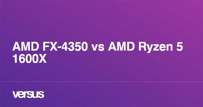 Amd Fx 4350 Vs Amd Ryzen 5 1600x Was Ist Der Unterschied