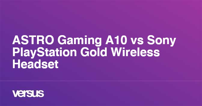 Astro a10 2024 vs playstation gold