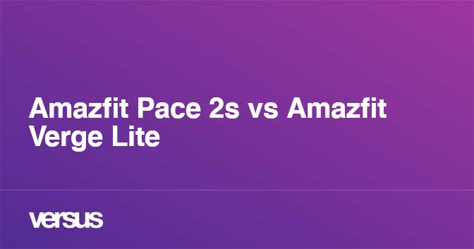 Amazfit pace vs 2024 amazfit verge lite