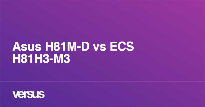 Asus H81m D Vs Ecs H81h3 M3 Cual Es La Diferencia