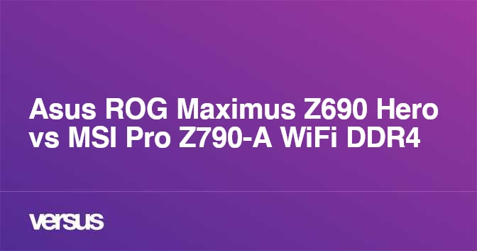 Asus ROG Maximus Z690 Hero vs MSI Pro Z790-A WiFi DDR4: ¿cuál es