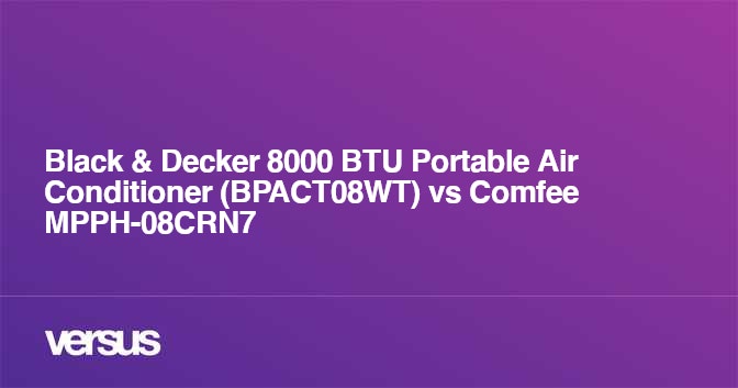 Black Decker 8000 BTU Portable Air Conditioner BPACT08WT vs