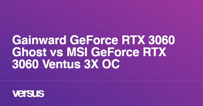 Gainward GeForce RTX 3060 Ghost vs MSI GeForce RTX 3060 Ventus 3X