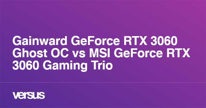 Gainward GeForce RTX 3060 Ghost OC vs MSI GeForce RTX 3060 Gaming