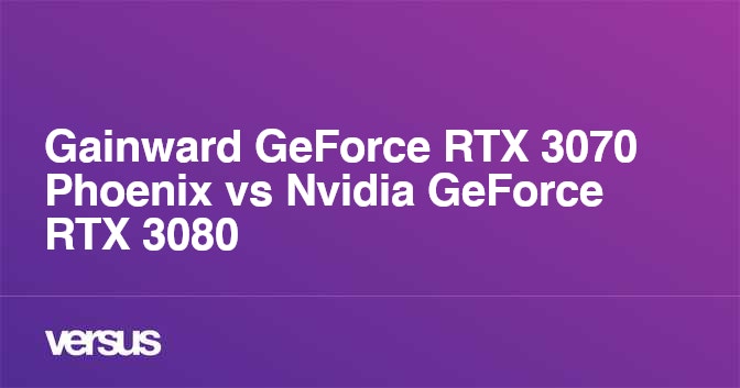 Gainward GeForce RTX 3070 Phoenix vs Nvidia GeForce RTX 3080: What