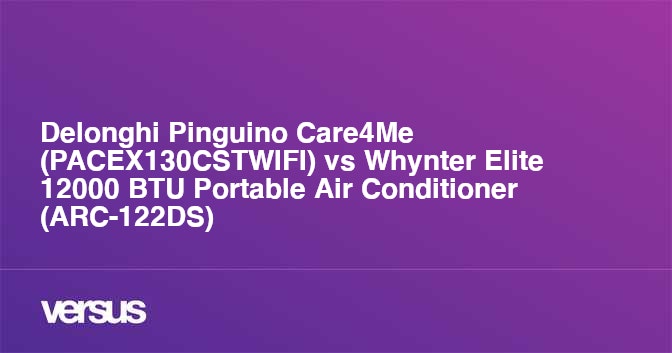 Delonghi Pinguino Care4Me PACEX130CSTWIFI vs Whynter Elite 12000