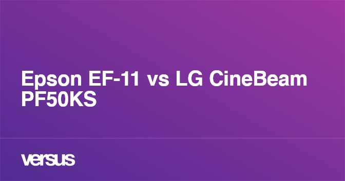 Epson EF-11 vs LG CineBeam PF50KS: What is the difference?