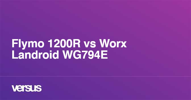 Flymo 1200R vs Worx Landroid WG794E What is the difference