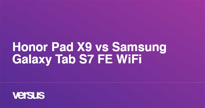 Honor Pad X9 vs Samsung Galaxy Tab S7 FE WiFi: What is the difference?