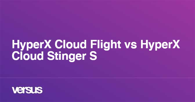 Hyperx Cloud Flight Vs Hyperx Cloud Stinger S What Is The Difference