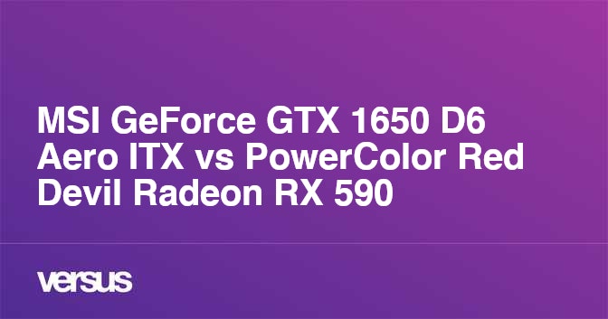 MSI GeForce GTX 1650 D6 Aero ITX vs PowerColor Red Devil Radeon RX