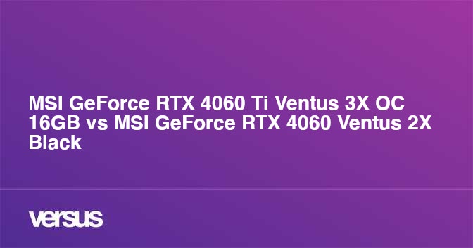 MSI Ventus GeForce RTX 4060 Ti Video Card RTX 4060 Ti VENTUS 3X 8G OC 