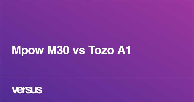 Mpow 2025 vs tozo