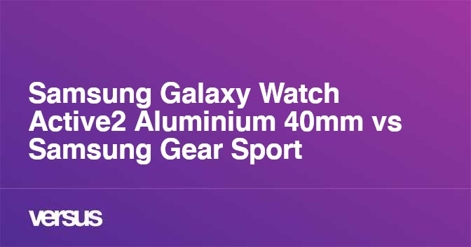 Galaxy active 2 2025 vs gear sport