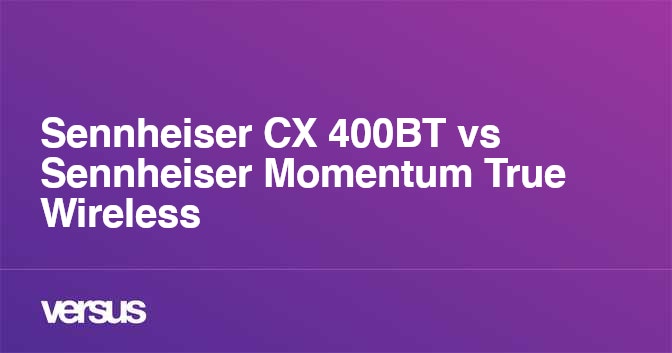 Sennheiser cx 400bt vs momentum 2024 2