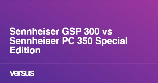 Gsp 300 2024 vs gsp 350