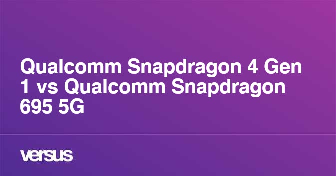 qualcomm-snapdragon-4-gen-1-vs-qualcomm-snapdragon-695-5g-what-is-the