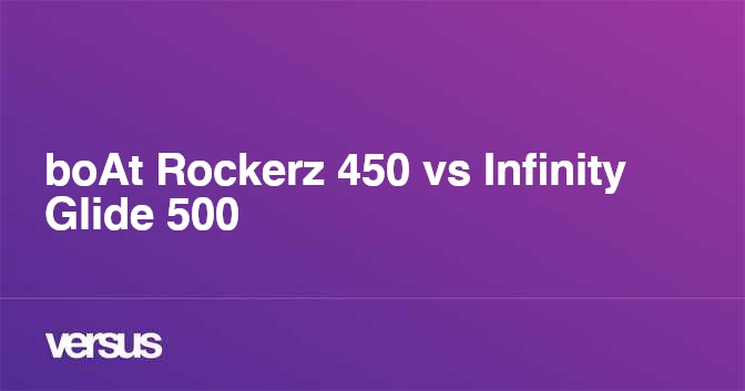 boat rockerz 450 vs infinity glide 500: what is the