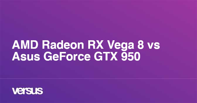 Gtx 950 vs vega 11 deals