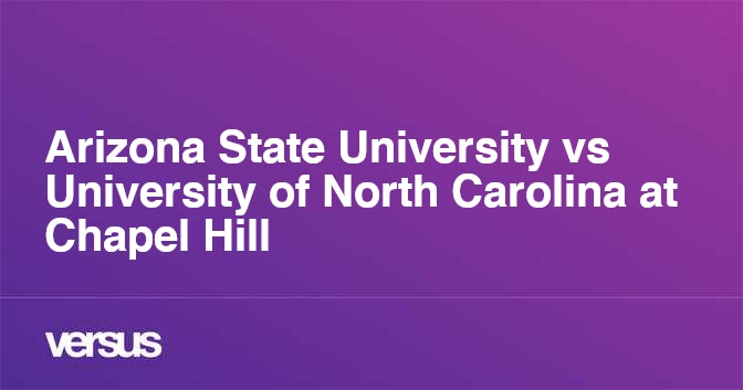 Arizona State University vs University of North Carolina at ...