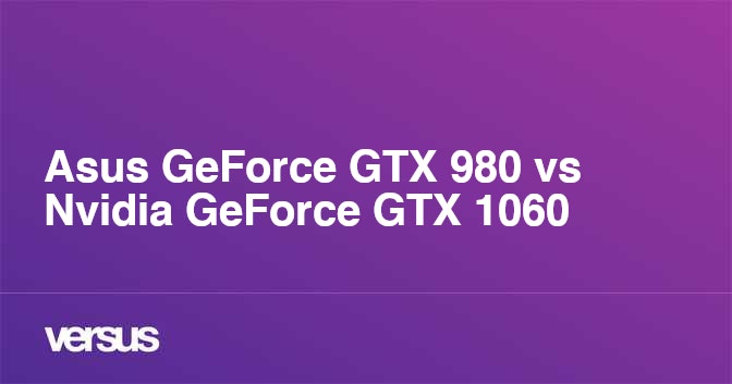 Gtx 980 2025 gtx 1060