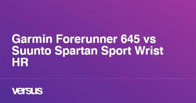 Garmin 645 2025 vs suunto spartan