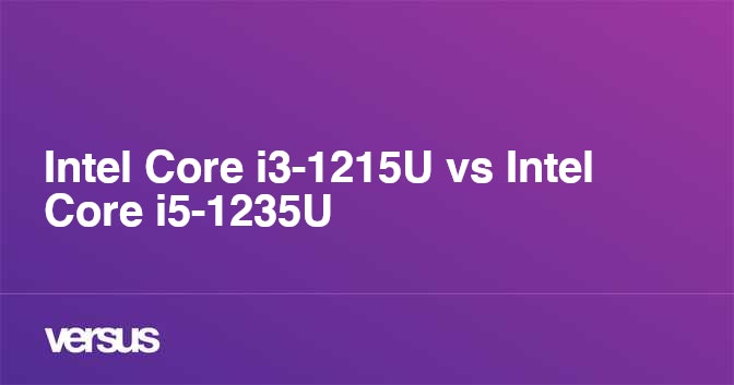 Intel Core i3-1215U vs Intel Core i3-N305: What is the difference?