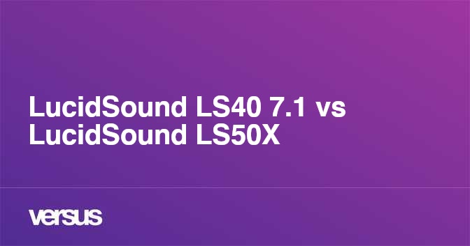 LucidSound LS40 7.1 vs LucidSound LS50X What is the difference