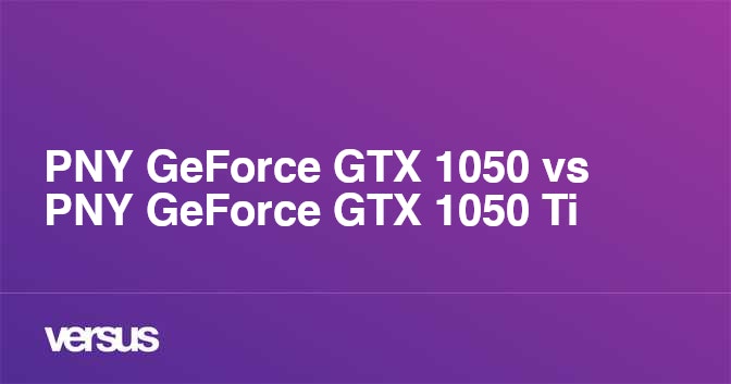 Pny geforce 2025 gtx 1050 ti