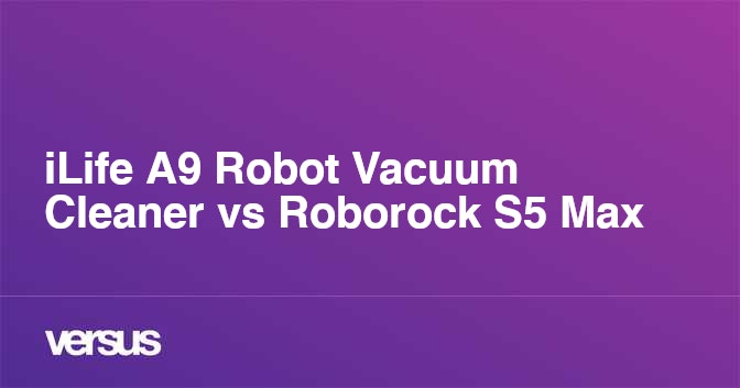 Ilife a9s deals vs roborock s50