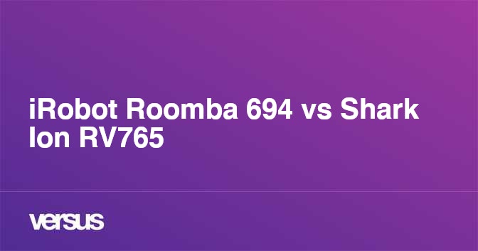 Roomba 694 vs Shark AV752 performance comparison